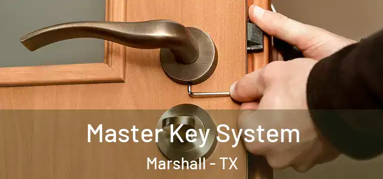 Master Key System Marshall - TX