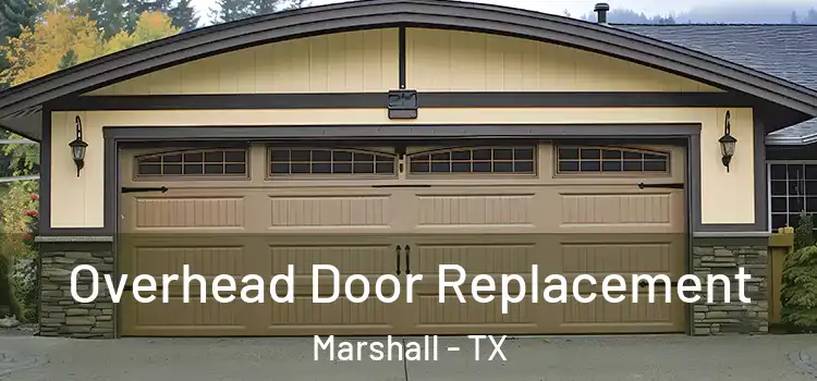  Overhead Door Replacement Marshall - TX