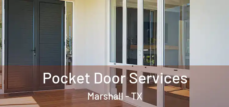 Pocket Door Services Marshall - TX