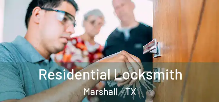  Residential Locksmith Marshall - TX