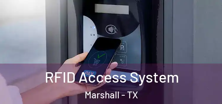 RFID Access System Marshall - TX